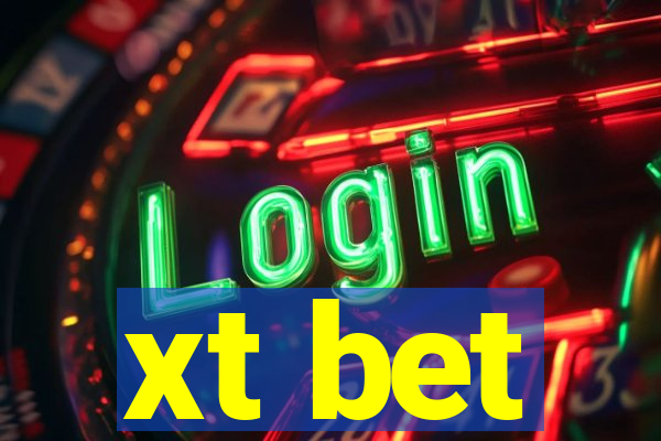 xt bet